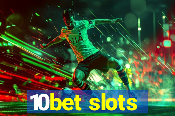 10bet slots